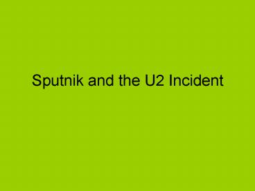 Sputnik and the U2 Incident