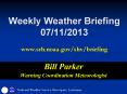 Weekly Weather Briefing 07/11/2013 www.srh.noaa.gov/shv/briefing PowerPoint PPT Presentation