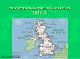 St Patrick was born in Scotland in 385 A.D. PowerPoint PPT Presentation