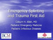Emergency Splinting and Trauma First Aid