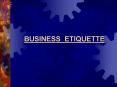 BUSINESS ETIQUETTE PowerPoint PPT Presentation