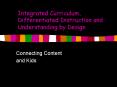Integrated Curriculum, Differentiated Instruction and Understanding by Design PowerPoint PPT Presentation