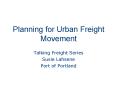 Planning for Urban Freight Movement PowerPoint PPT Presentation