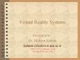 Virtual Reality Systems PowerPoint PPT Presentation
