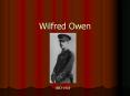 Wilfred Owen PowerPoint PPT Presentation