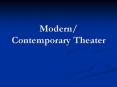 Modern/ Contemporary Theater PowerPoint PPT Presentation