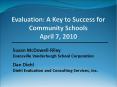 Evaluation: A Key to Success for Community Schools April 7, 2010 PowerPoint PPT Presentation