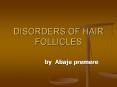 DISORDERS OF HAIR FOLLICLES PowerPoint PPT Presentation
