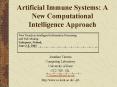 Artificial Immune Systems: A New Computational Intelligence Approach PowerPoint PPT Presentation