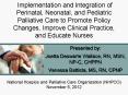 Implementation and lntegration of Perinatal, Neonatal, and Pediatric Palliative Care to Promote Policy Changes, Improve Clinical Practice, and Educate Nurses PowerPoint PPT Presentation