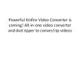Xinfire Video Converter Pro for Mac, easy convert videos on mac