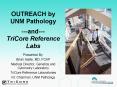 OUTREACH by UNM Pathology ---and--- TriCore Reference Labs PowerPoint PPT Presentation