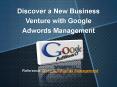 Discover a New Business Venture with Google Adwords Management PowerPoint PPT Presentation