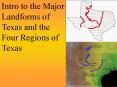 Intro to the Major Landforms of Texas and the Four Regions of Texas PowerPoint PPT Presentation