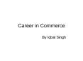 Career in Commerce PowerPoint PPT Presentation