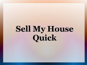 Sell My House Quick
