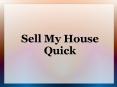 Sell My House Quick PowerPoint PPT Presentation