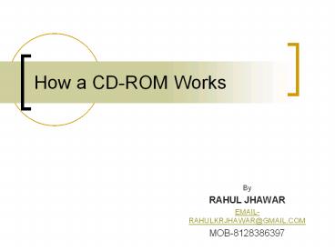 How a CD ROM works.............