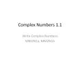 Complex Numbers 1.1 PowerPoint PPT Presentation