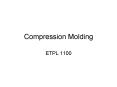 Compression Molding PowerPoint PPT Presentation