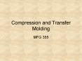 Compression and Transfer Molding PowerPoint PPT Presentation