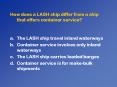 How does a LASH ship differ from a ship that offers container service? PowerPoint PPT Presentation