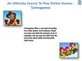 Ultimate Source to Play Online Games - Tarmo PowerPoint PPT Presentation