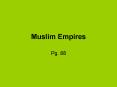 Muslim Empires PowerPoint PPT Presentation