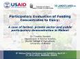 Participatory Evaluation of Feeding Concentrates to Dairy: A case of farmer, private sector and public participatory demonstration in Malawi PowerPoint PPT Presentation