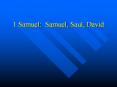 1 Samuel: Samuel, Saul, David PowerPoint PPT Presentation