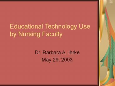 Educational Technology Use by Nursing Faculty