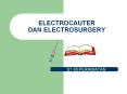 ELECTROCAUTER DAN ELECTROSURGERY PowerPoint PPT Presentation