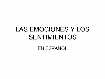 LAS EMOCIONES Y LOS SENTIMIENTOS