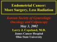 Endometrial Cancer: More Surgery, Less Radiation PowerPoint PPT Presentation