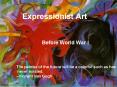 Expressionist Art PowerPoint PPT Presentation