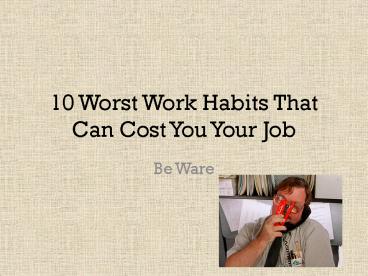 Worst Work Habits