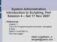 System Administration Introduction to Scripting, Perl Session 4 