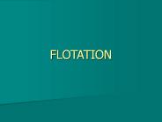 FLOTATION