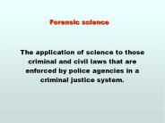 Forensic science