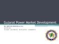 Gujarat Power Market Development PowerPoint PPT Presentation