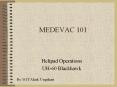MEDEVAC 101 PowerPoint PPT Presentation