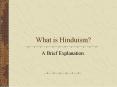 What is Hinduism? PowerPoint PPT Presentation