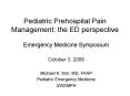 Pediatric Prehospital Pain Management: the ED perspective PowerPoint PPT Presentation