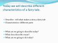 Describe= tell what makes a story a fairy tale PowerPoint PPT Presentation