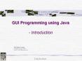 GUI Programming using Java - Introduction PowerPoint PPT Presentation