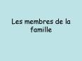 Les membres de la famille PowerPoint PPT Presentation