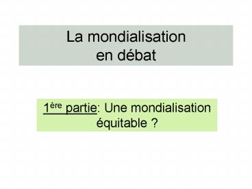 La mondialisation en d