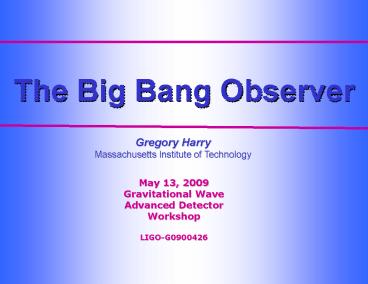The Big Bang Observer