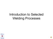 Introduction to Selected Welding Processes