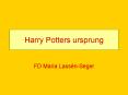 Harry Potters ursprung PowerPoint PPT Presentation